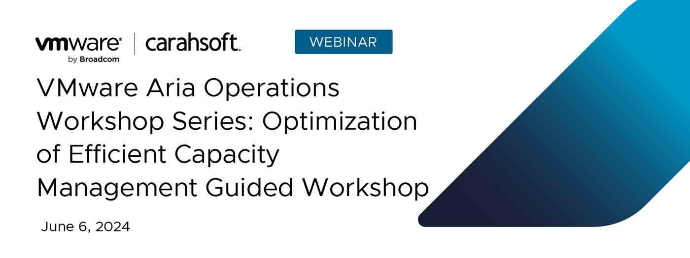 VMware Aria Operations Workshop Four: Optimization of Efficient Capacity Management Guided Workshop